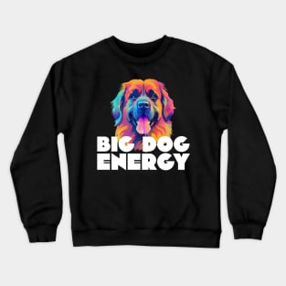 Big Dog Energy Leonberger Colorful Graphic Print Crewneck Sweatshirt